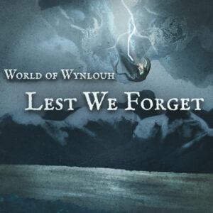 Lest We Forget (Wynlouh — Episode 3 Score)
